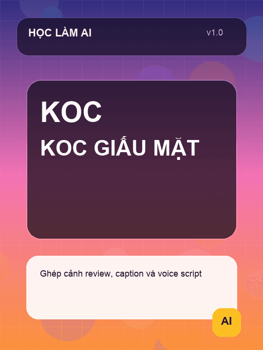 AUTO APP tạo video KOC giấu mặt
